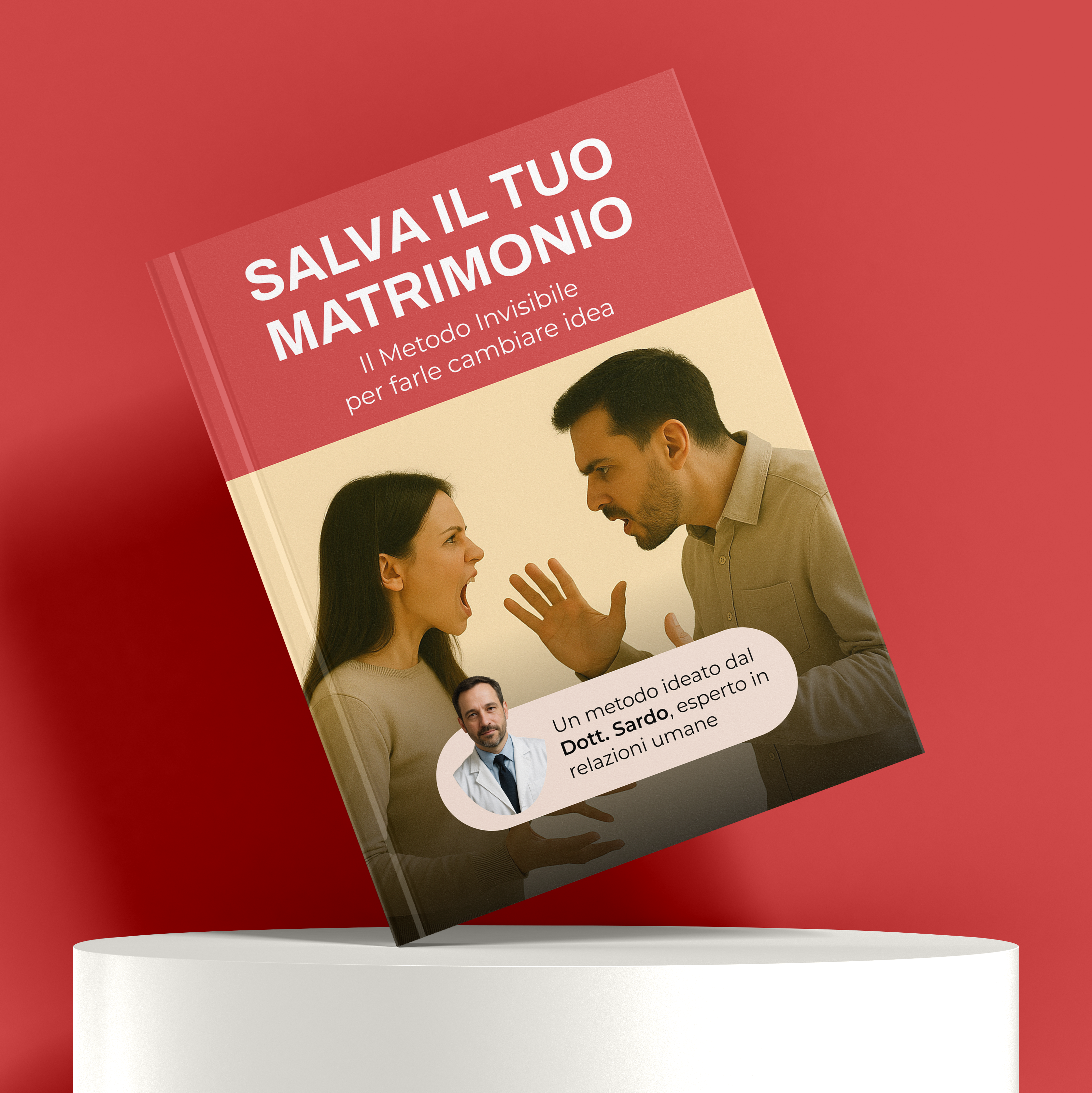 Salva il tuo Matrimonio - Il Metodo Invisibile™ per farle cambiare idea